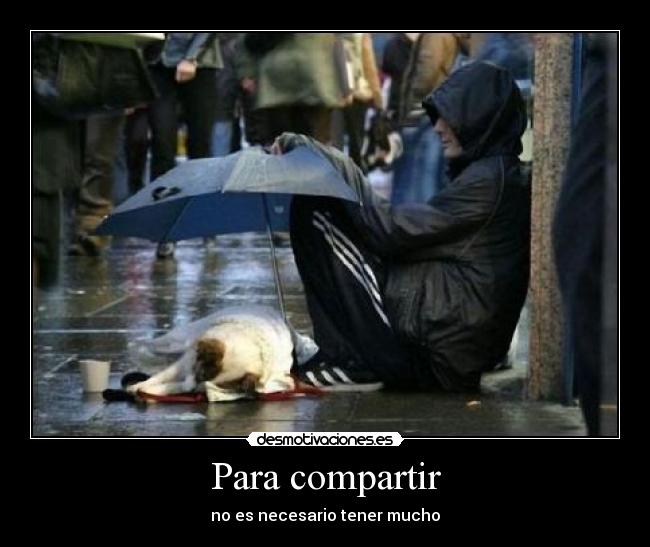 Para compartir - no es necesario tener mucho