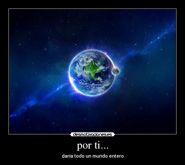 por ti... - 