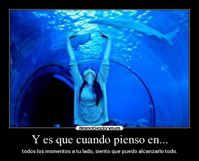 Y es que cuando pienso en... - 