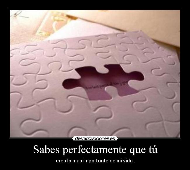 Sabes perfectamente que tú - 