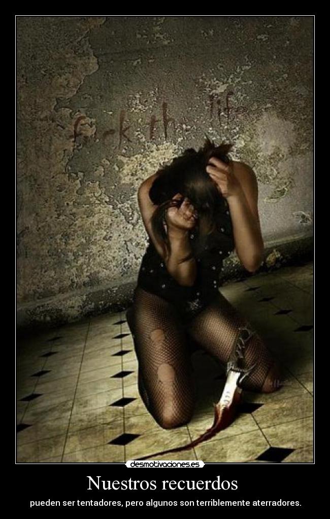 Nuestros recuerdos - pueden ser tentadores, pero algunos son terriblemente aterradores.