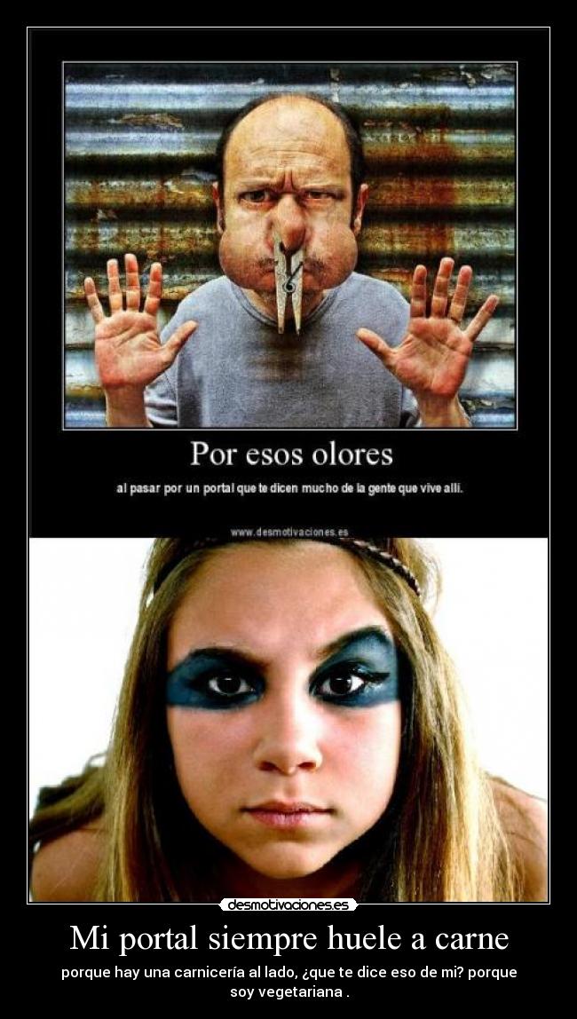 Mi portal siempre huele a carne -