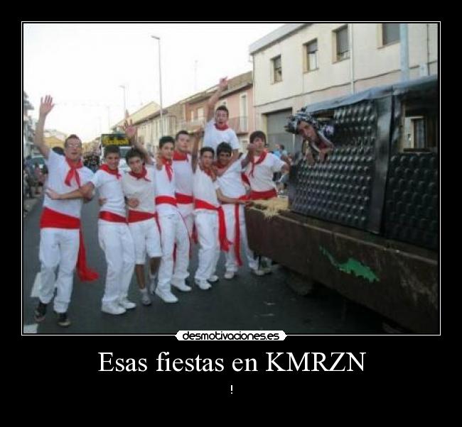 Esas fiestas en KMRZN - !