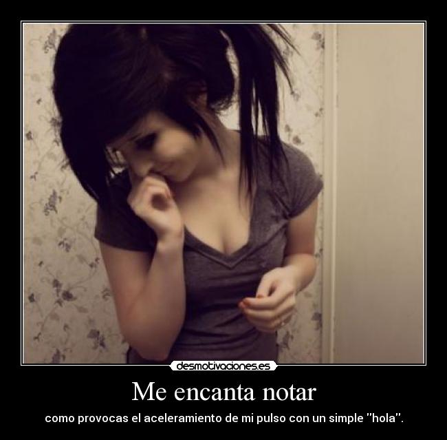 Me encanta notar -