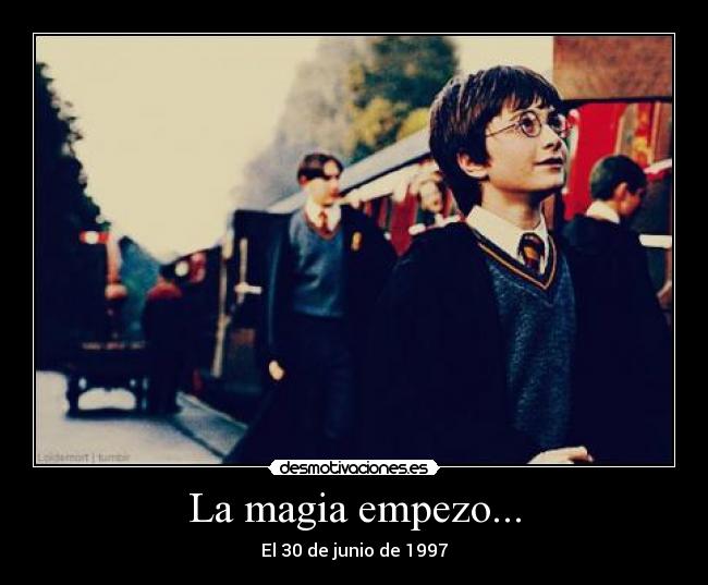 La magia empezo... - El 30 de junio de 1997