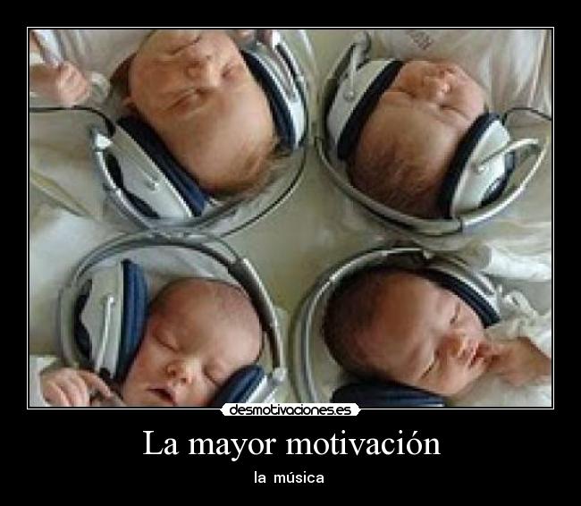 La mayor motivación - la música