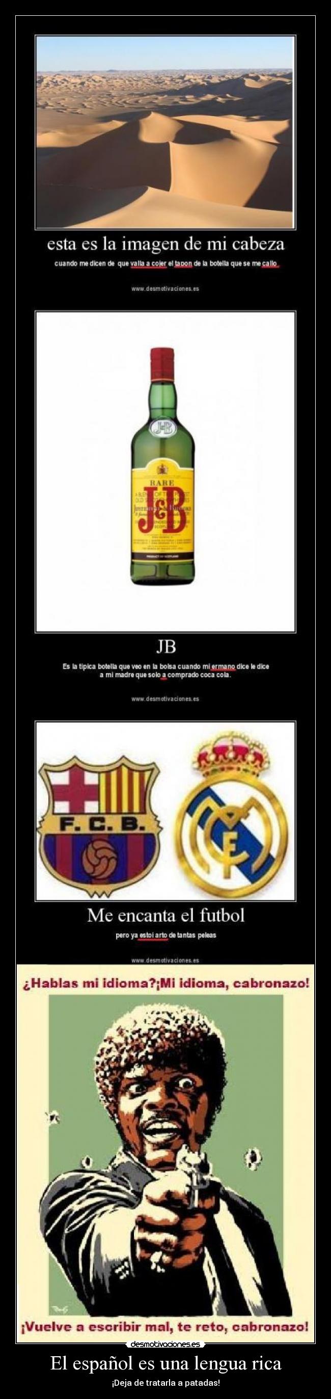 El español es una lengua rica - ¡Deja de tratarla a patadas!