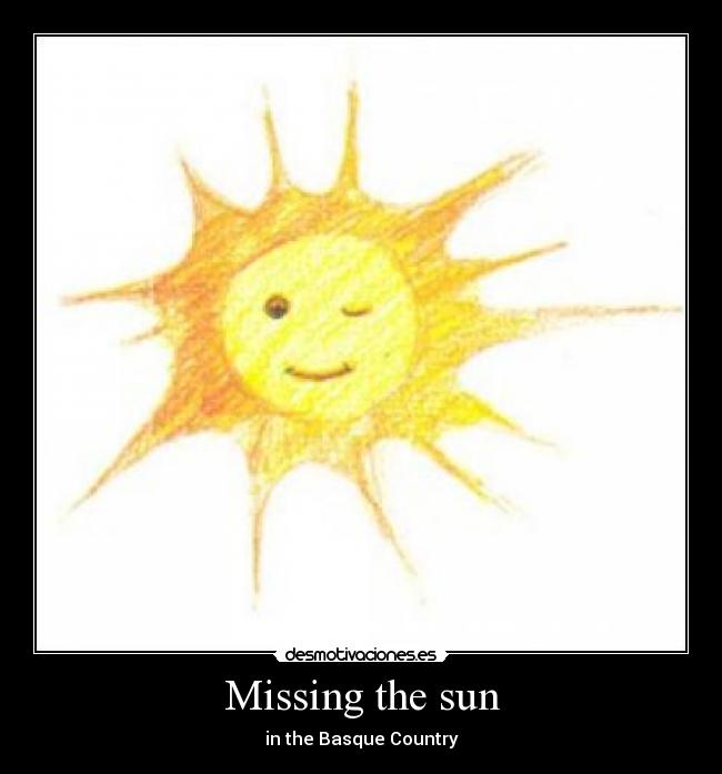 Missing the sun - in the Basque Country