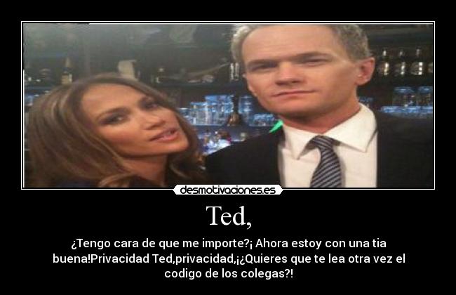 Ted, - 