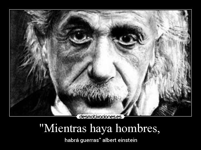 Mientras haya hombres, -