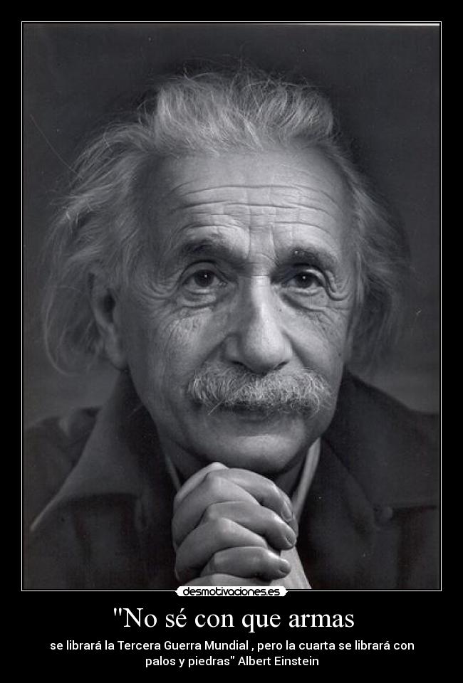 No sé con que armas -