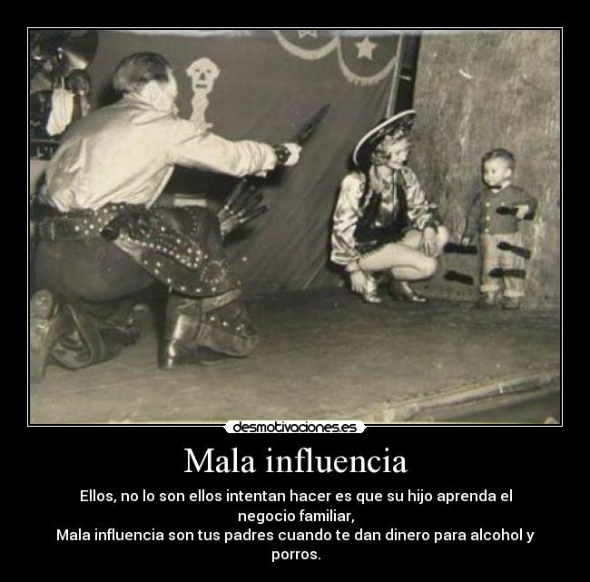 carteles mala influencia desmotivaciones