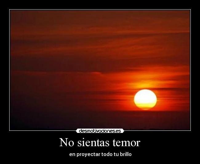 No sientas temor -