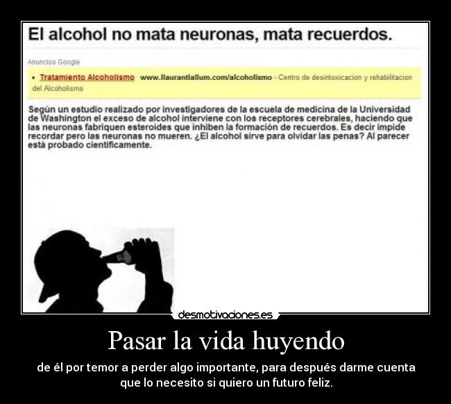 Pasar la vida huyendo -