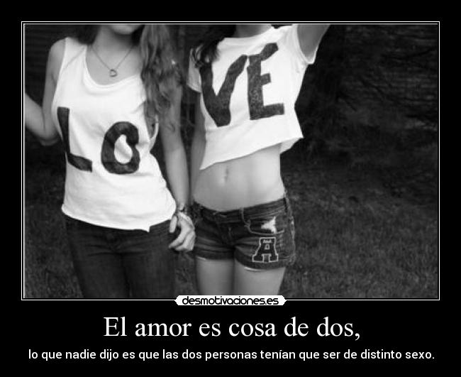 El amor es cosa de dos, - 