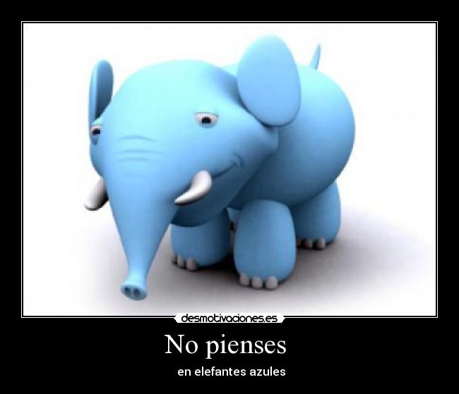 No pienses - en elefantes azules