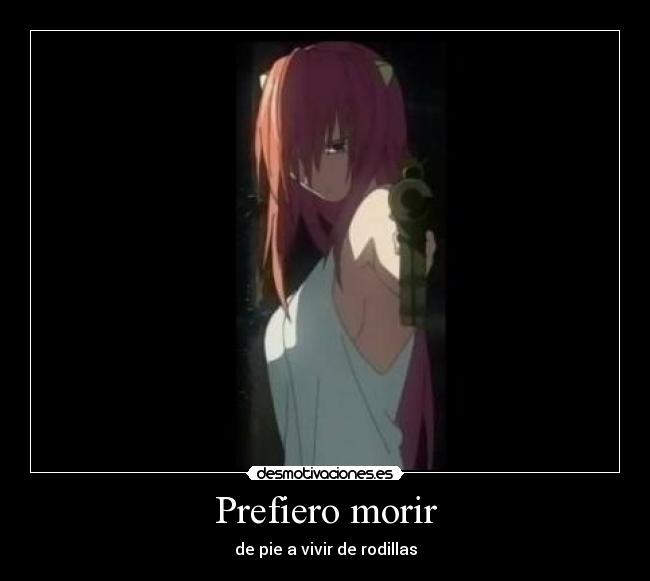 Prefiero morir - de pie a vivir de rodillas