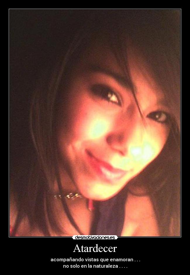 Atardecer - acompañando vistas que enamoran . . .
no solo en la naturaleza . . . .