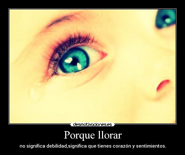 Porque llorar -