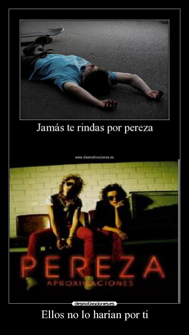 Ellos no lo harían por ti - 