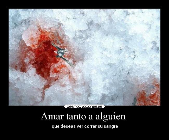 Amar tanto a alguien -