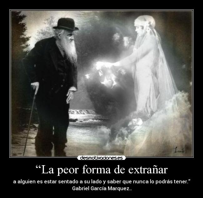 “La peor forma de extrañar - 