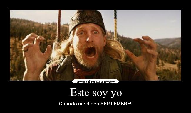 Este soy yo - Cuando me dicen SEPTIEMBRE!!