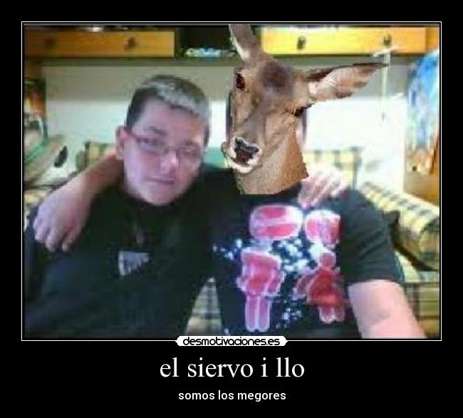 el siervo i llo -