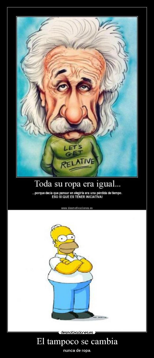 El tampoco se cambia -