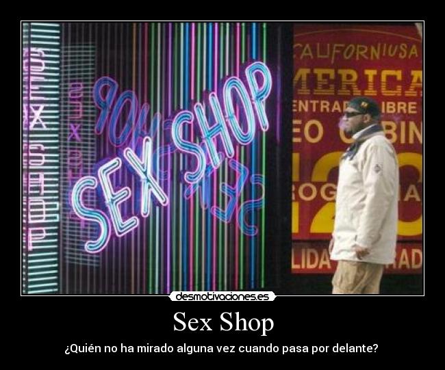 Sex Shop - ¿Quién no ha mirado alguna vez cuando pasa por delante?
