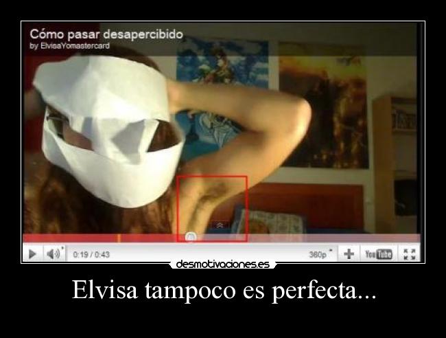 Elvisa tampoco es perfecta... - 