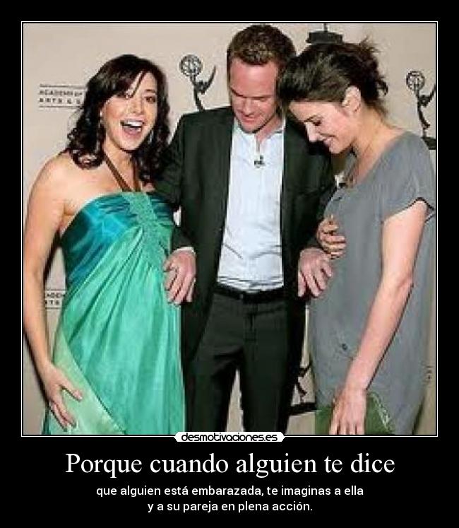 Porque cuando alguien te dice -