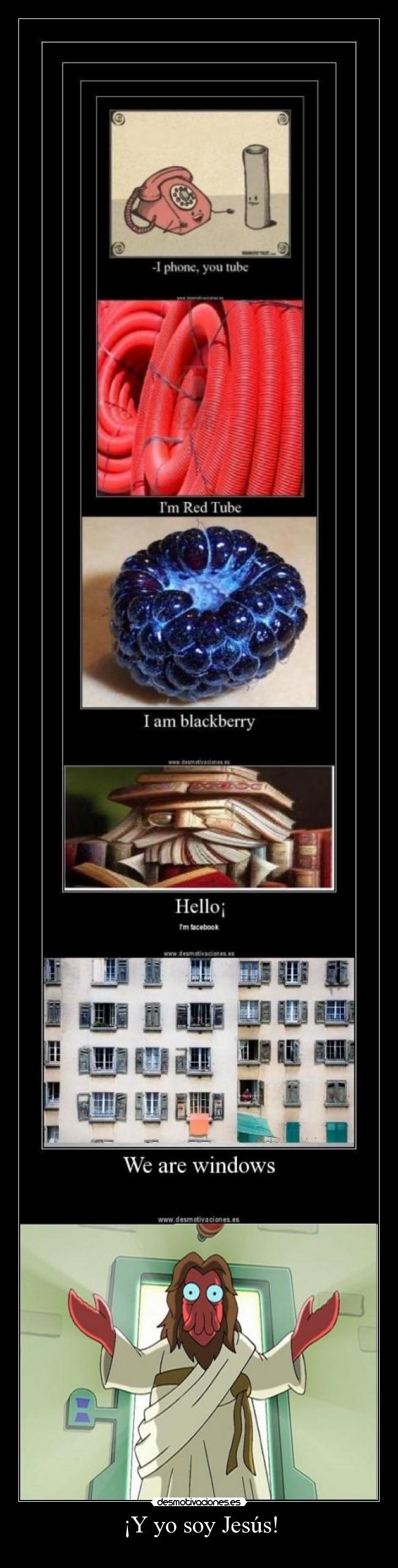 ¡Y yo soy Jesús! -