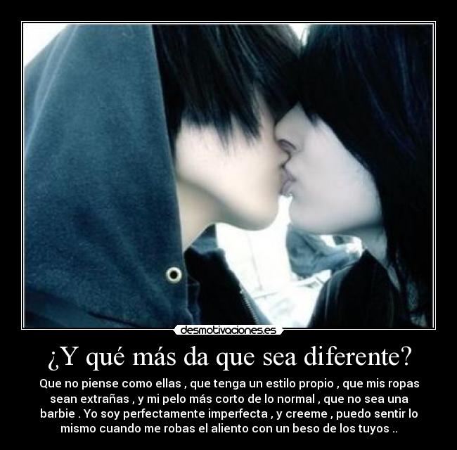 ¿Y qué más da que sea diferente? -