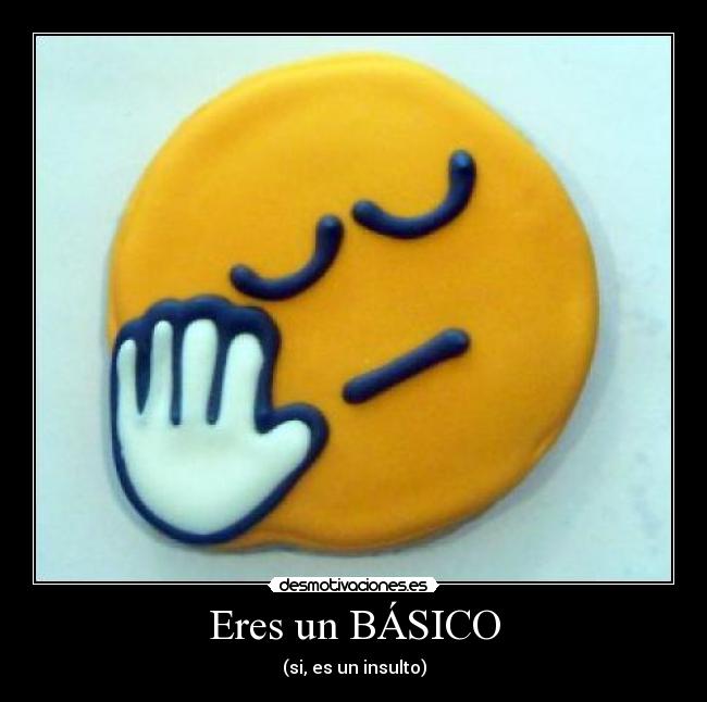 Eres un BÁSICO - 