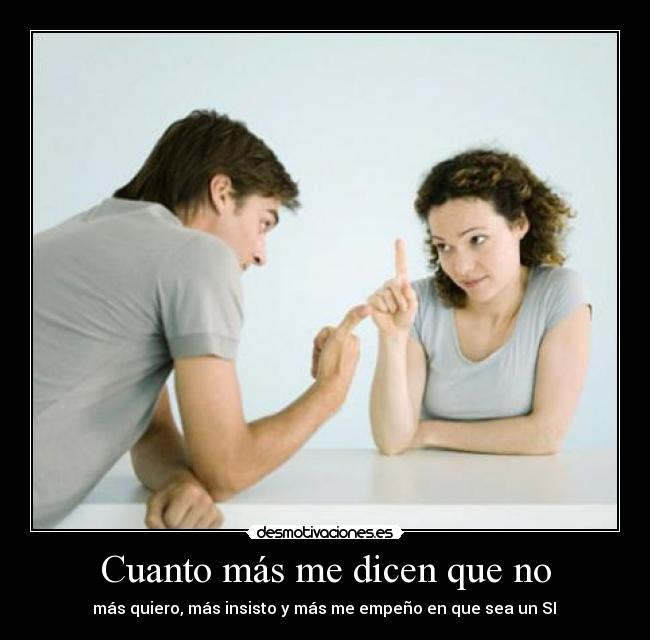 carteles cuanto mas dicen que desmotivaciones