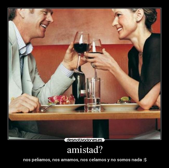 amistad? - 