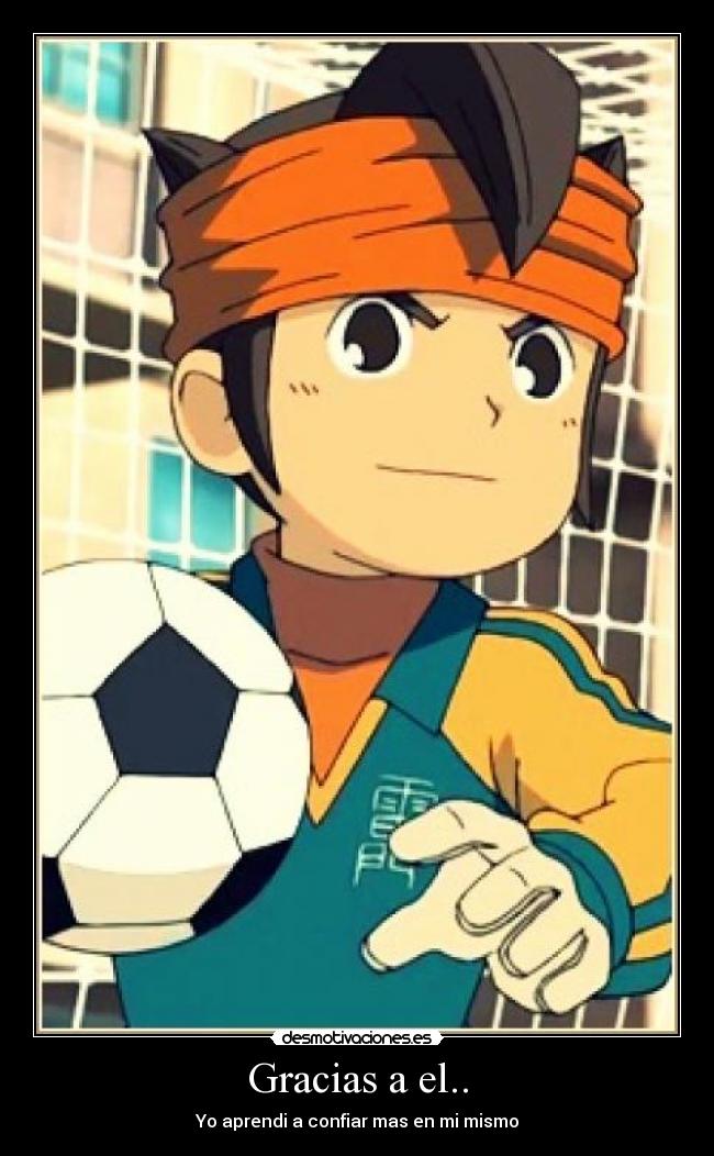 carteles mamoru endoinazuma elevenkidogoenjitoramaru desmotivaciones