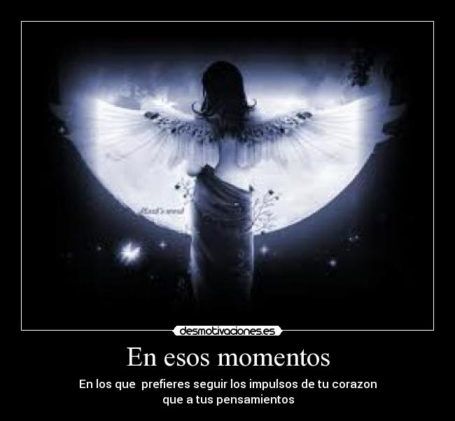 En esos momentos -