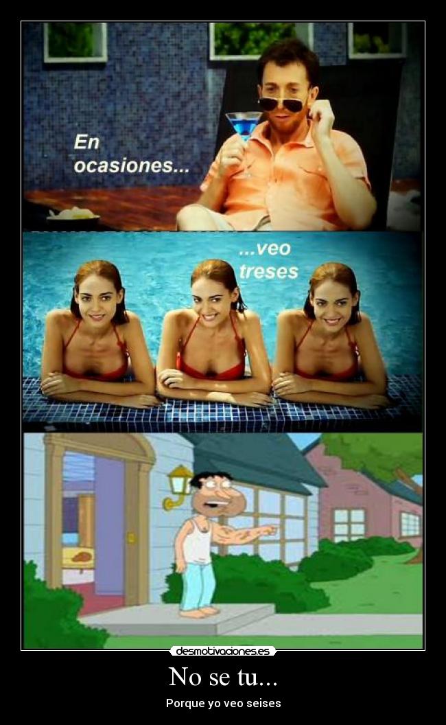 No se tu... - Porque yo veo seises