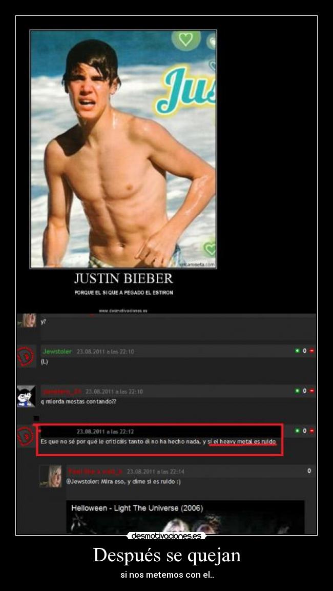Después se quejan - si nos metemos con el..