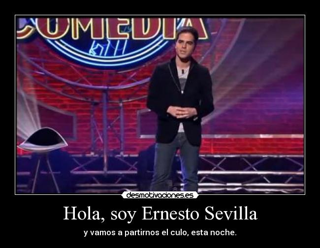 Hola, soy Ernesto Sevilla -