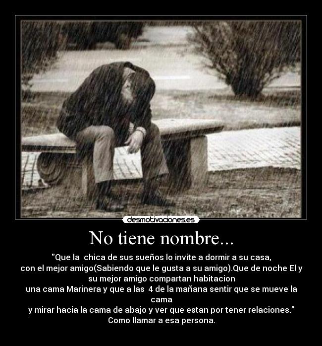 No tiene nombre... -