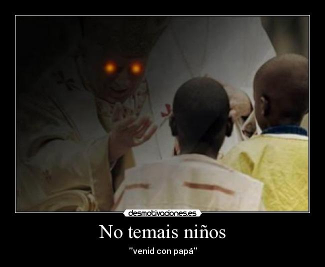 No temais niños - venid con papá