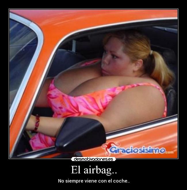 El airbag.. -