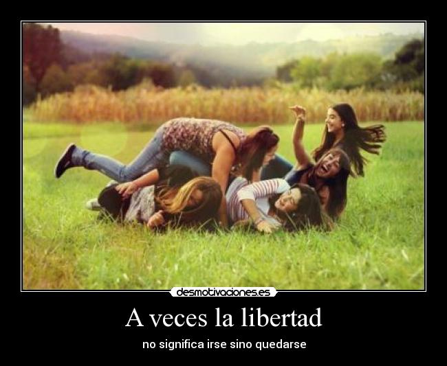 A veces la libertad -