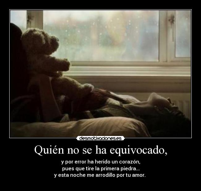 Quién no se ha equivocado, -