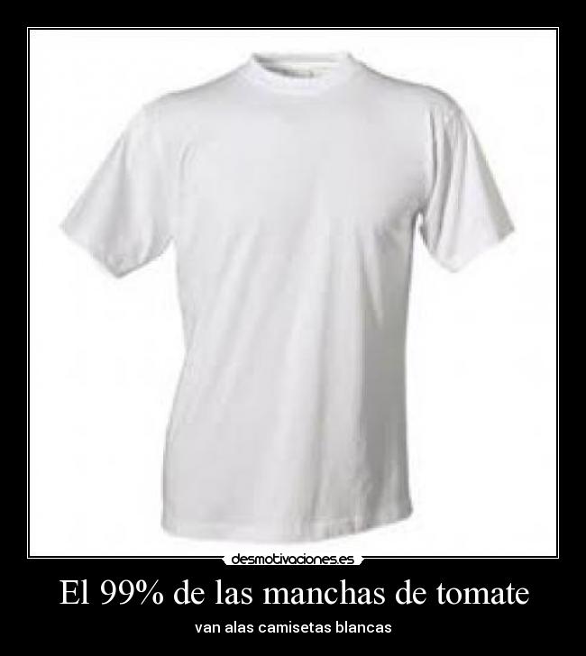 El 99% de las manchas de tomate -