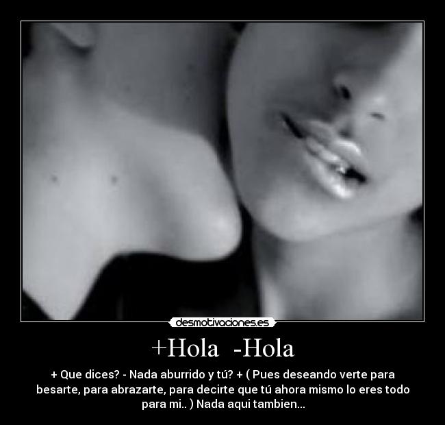 +Hola  -Hola - 
