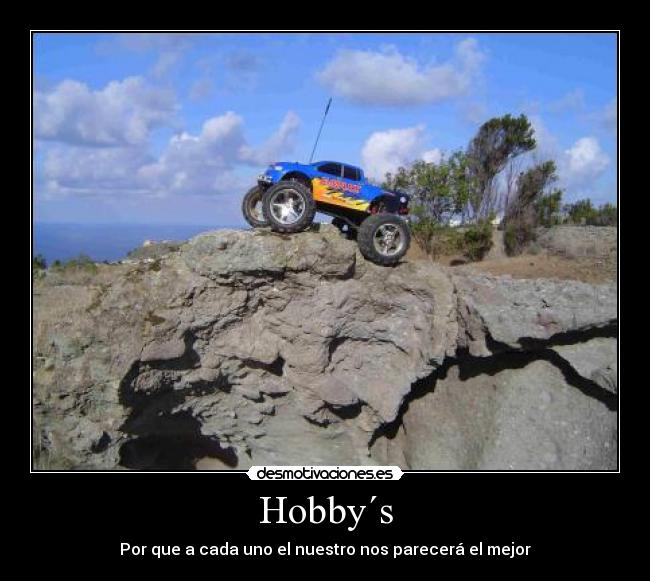Hobby´s - Por que a cada uno el nuestro nos parecerá el mejor